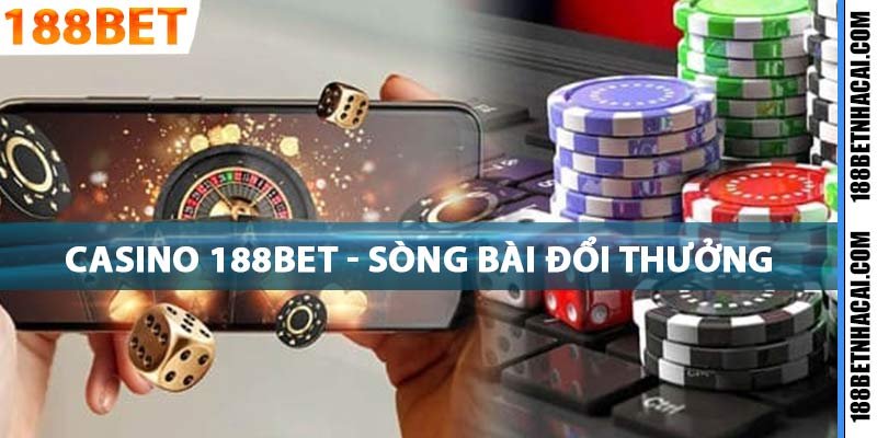 Casino 188bet sòng bài đổi thưởng tực tuyến