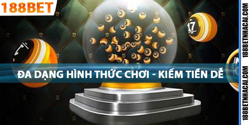 Nhà cái 188bet cung cấp đa dạng hình thức cược lô online