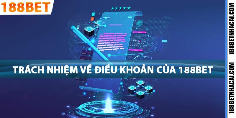 Trách nhiệm về điều khoản của 188bet