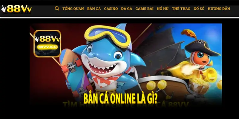 Bắn cá online là gì